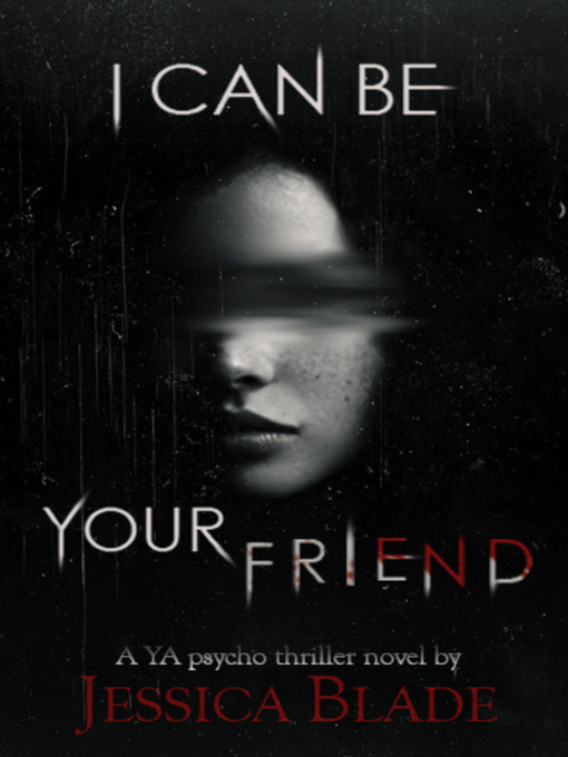 Title details for I Can Be Your Friend by Jessica Blade - Available